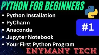 How to Install Python | Python for Beginners (2024) | First Python Program | Anaconda | Jupyter