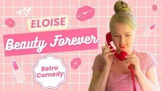 Eloise Beauty Forever - Comedy Skit
