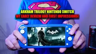Batman Arkham Trilogy Nintendo Switch - My Review and first Impressions!