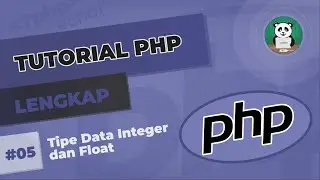 Belajar PHP#5 : Tipe Data Integer dan Float