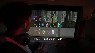 Aku kesepian - CERITA SEBELUM TIDUR Eps. 127