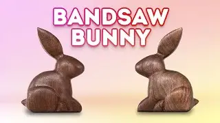 Power-Carved Bandsaw Bunny