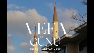 Bursa Uludağ Üniversitesi İlahiyat Fakültesi - Vefa Günleri 5 (23.12.2022)