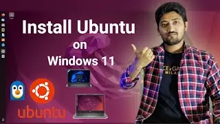 How to Install Ubuntu on Windows 11 - Step by Step Tutorial 2024 with Linux/Unix Commands | हिंदी