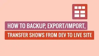 Smart Post Show Pro - How To Backup, Export/Import, Transfer Shows from Dev to Live Site