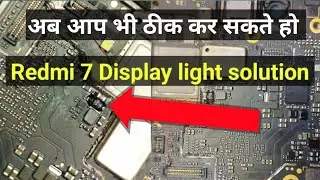 Redmi 7 Display Light Solution || Redmi 7 Display Light Jamper | display light jumper solution