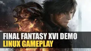 Final Fantasy XVI Demo | Linux Gameplay | 1440p Ultra Preset