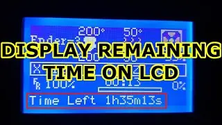 How to Display Remaining 3D Print Time on LCD | Ender 3 + Cura 4.6.2