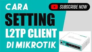 Cara setting L2tp Client Di Mikrotik