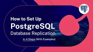 Set Up PostgreSQL Replication in 4 Steps [With Examples]
