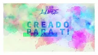 ELIER - Creado Para Ti (Remasterizado)(Audio Oficial)