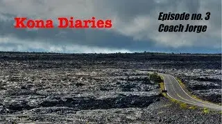 Kona Diaries ep  3 Coach Jorge