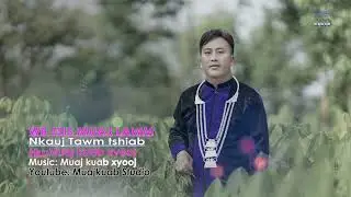 Wb tsis muaj lawm nkauj tawm tshiab 2023 By Muaj kuab xyooj