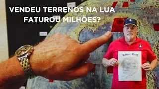 O Homem que ficou RICO vendendo TERRENOS na LUA