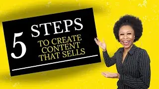 5 Steps to Create Content that Sells