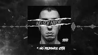 Jarfaiter - 04. NO PEDIMOS CITA - Prod.Marku #NoSoyNadie