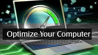 Optimize Your Computer