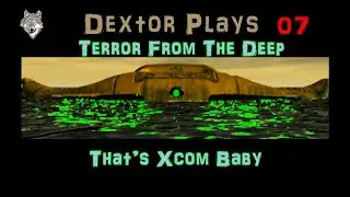 XCOM TFTD 07 Thats Xcom Baby