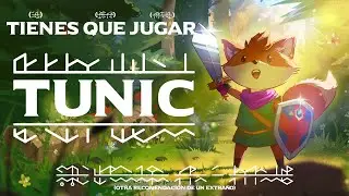Deberías Jugar Tunic......tal vez