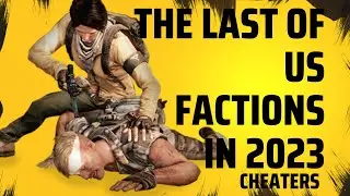 No Factions 2 So I Play The Last of Us Factions In 2023 & Boy Is IT SWEATY Come look at this. 🤷🏿‍♂️