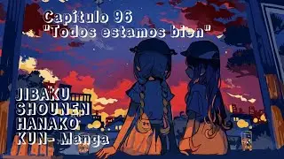"Todos estamos bien" Capitulo 96 | JIBAKU SHOUNEN HANAKO manga