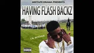lil boosie having flash backs mixtape 2018