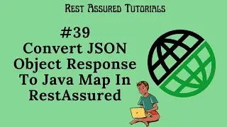 39. Convert JSON Object API Response to Java Map to extract values in Rest Assured