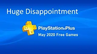 Revealed:May Free Games| PS Plus| Huge Disappointment