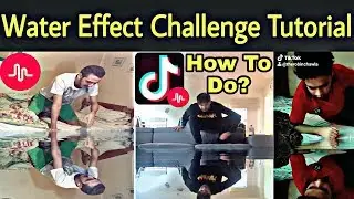 Water Effect Tik Tok Musically Tutorial | How To Do Water Effect Filter New Musically Challenge