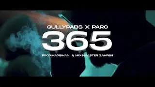 Gullypabs x Paro - 365 (Music Video) Prod By. Magishan #ukdrill