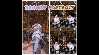 Preset Lightroom keren || BROWNY PORTRAIT (^^*)