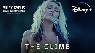 Miley Cyrus - Endless Summer Vacation (Backyard Sessions) | The Climb | Disney+