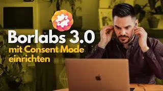 Borlabs 3.0 &  Google Tag Manager  mit Consent Mode für Google Analytics 4 & Google Ads einrichten