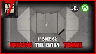 BUILDING The Entry TUNNEL - EP62 - 7 Days To Die Legacy