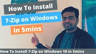 How to Install 7-Zip on Windows 10 in 5mins Simple and Easy