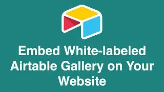 Embed White-labeled Airtable Gallery on Your Website