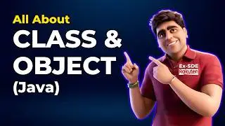 🔥 Java Class & Object in-depth explanation with Code {in Hindi} | 2024 | Placements