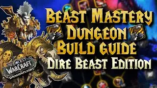 Beast Mastery Hunter - Dungeon Build Guide - KILL COMMAND EVERYTHING | Dragonflight
