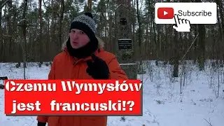Czemu Wymysłów jest francuski !? / Why is Wysmysłów french !?