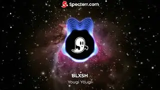BLXSH - Yougi Yougi