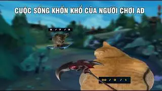 Cuộc sống khốn khổ của những người chơi AD