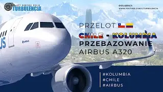 Przebazowanie samolotów A320 z Chile do Francji. Cześć 1 Santiago - Barranquilla