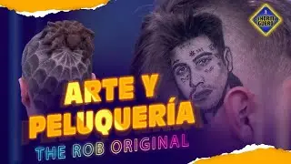 Arte sobre pelo con Rob The Original - El Hormiguero