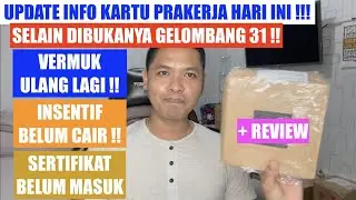 UPDATE PRAKERJA !! DIMINTA VERMUK ULANG ? INSENTIF & SERTIFIKAT BELUM JUGA ! +REVIEW