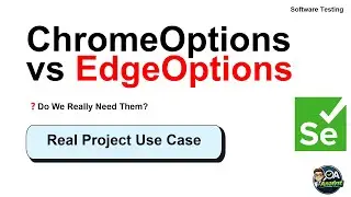 ChromeOptions vs EdgeOptions in Selenium | Software Testing Explained (Do We Really Need Them?)