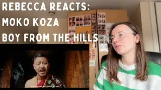 Rebecca Reacts: Moko Koza - Boy From The Hills
