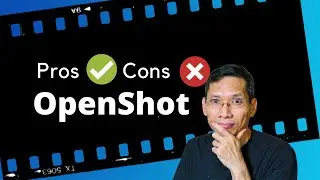 OpenShot Video Editor Review - Pros and Cons you need to know