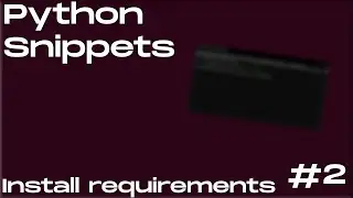 Python snippets #2 How to install requirements