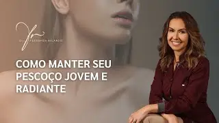 Como Manter seu Pescoço Jovem e Radiante