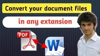 How to Convert PDF file into MS Word file || Convert your Docs into any other file